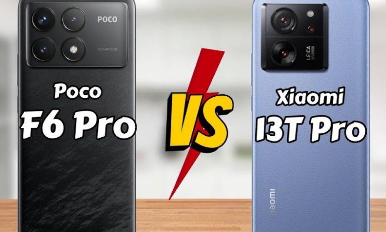 مقایسه گوشی پوکو f6 پرو و شیائومی 13t pro
